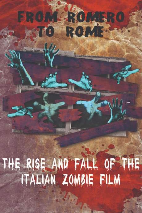 From Romero to Rome: The Rise and Fall of the Italian Zombie Movie